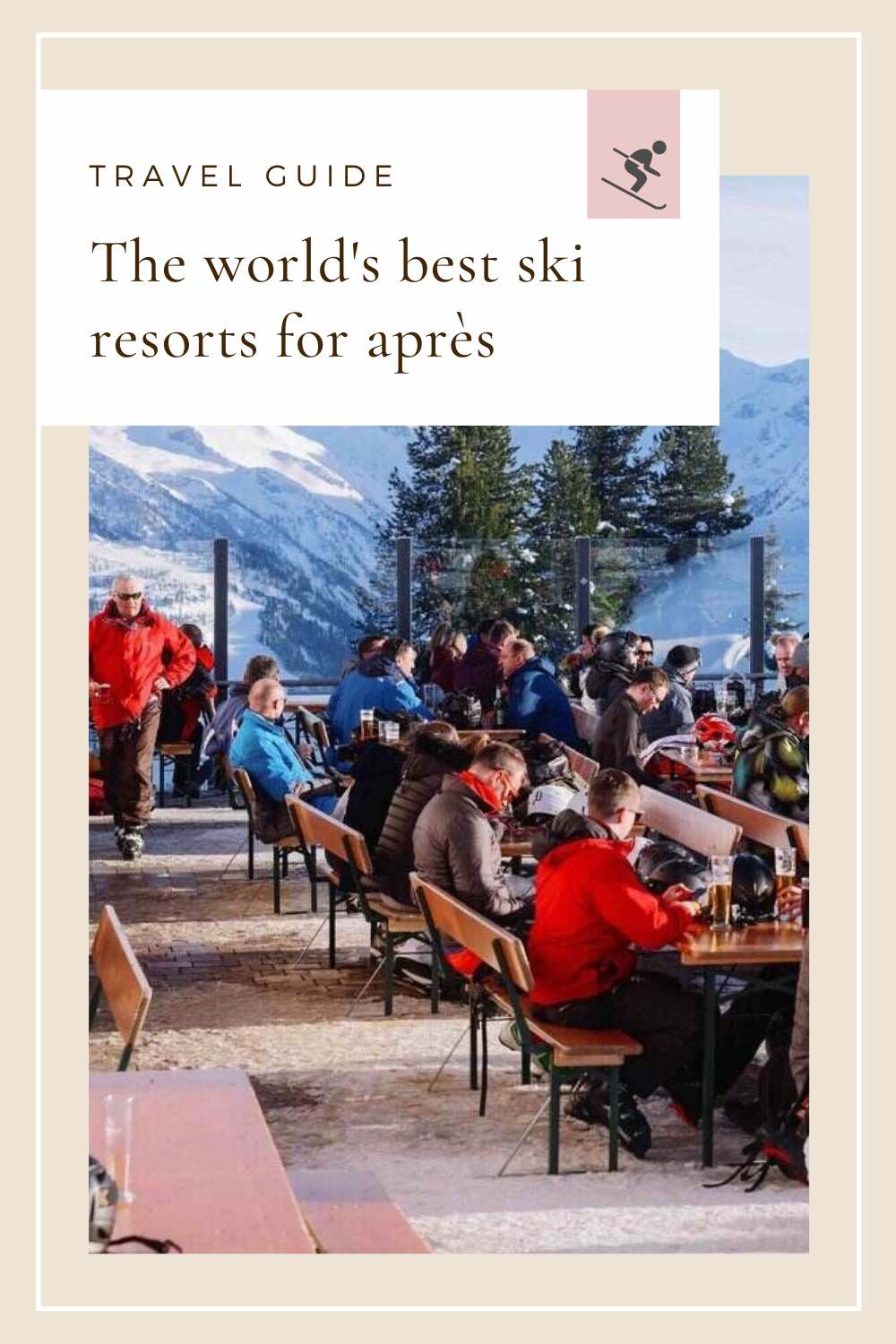An International Guide to the World of Après-Ski